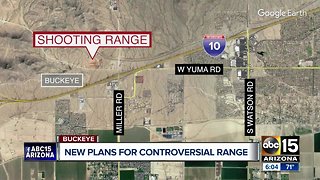 New plans for controversial shooting range area in Buckeye