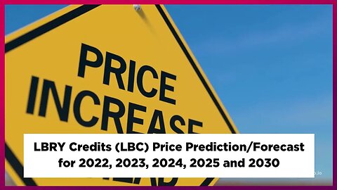 LBRY Credits Price Prediction 2022, 2025, 2030 LBC Price Forecast Cryptocurrency Price Prediction