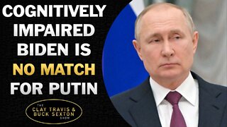 Cognitively Impaired Biden Overmatched by Putin