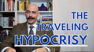 The Travelling Hypocrisy