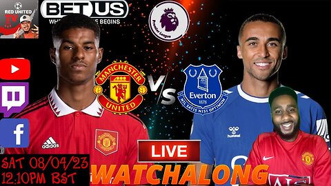 MANCHESTER UNITED vs EVERTON LIVE Stream Watchalong PREMIER LEAGUE 22/23 | Ivorian Spice