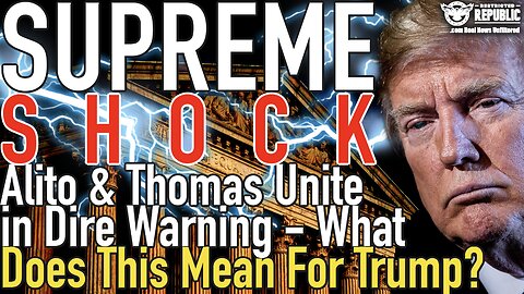Supreme Court Shocker: Alito & Thomas Unite in Dire Warning – What Does This Mean For Trump?
