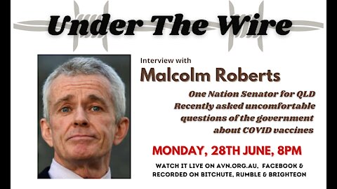 Under the Wire Interviews Senator Malcolm Roberts of One Nation