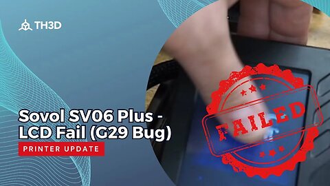 Sovol SV06 Plus - LCD Fail (G29 Bug) - Locked Up