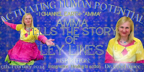 LEY LINES: 'Amma' ( Earth) Tells the Story