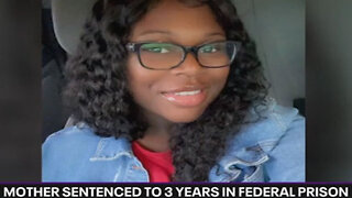 A Good Mother sentenced to 3 Yrs in Federal Prison