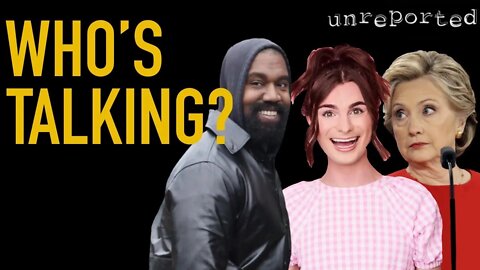 Unreported 18: Kanye Loses Adidas, Hillary's Election Denial, New York Rehires the Unvaxed