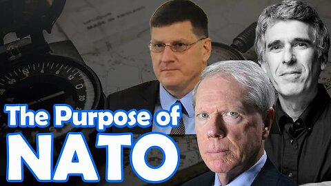 The Purpose of NATO | Scott Ritter, Norman Solomon & Paul Craig Roberts