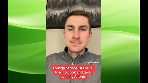 Foreign Nationals Booking & Attempting To Permanently Take Over American’s Airbnbs