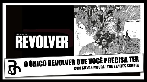 Tudo sobre The Beatles - REVOLVER Special Editions - Official | PARTE 1 com @The Beatles School