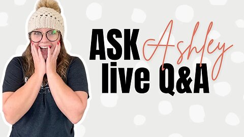Ask Ashley - Episode 43 - Live Q&A Crochet Business Chat