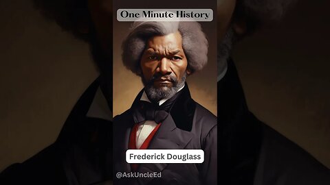One Minute History - Frederick Douglass