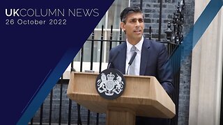 UK Column News - 26th October 2022