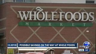 Possible savings on the way at Whole Foods