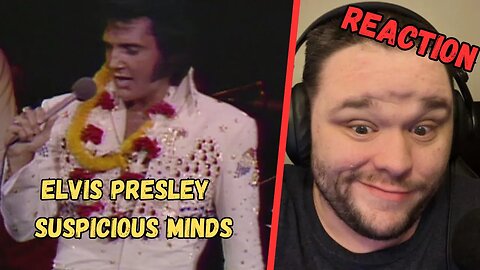 Elvis Presley ~ Suspicious Minds Reaction