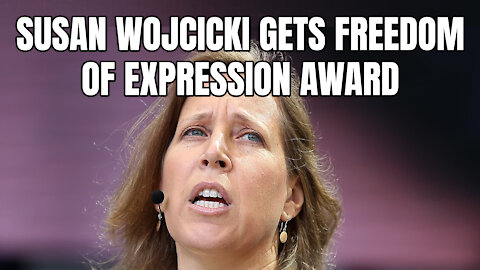 Susan Wojcicki Gets Freedom Of Expression Award