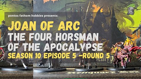 Joan of Arc S10E5 - Season 10 Episode 5 - Four Horseman of the Apocalypse - Round 5