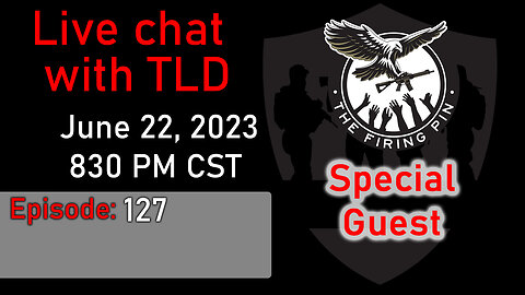 Live with TLD E127: Special Guest from The Firing Pin