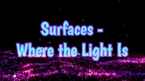 Surfaces - Where the Light Is (Visualizer) 🎶 #chillmusic