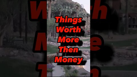 Things Worth More Then Money
