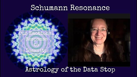 Schumann Resonance Astrology of the Data Stop: Moon Triggers a Response to Insanity