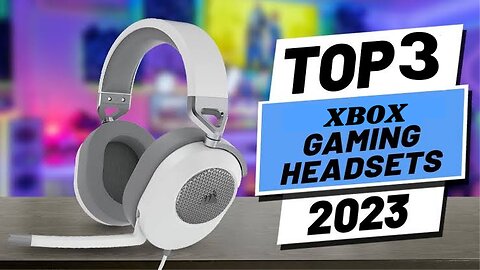 Top 3 : Best Handset For Xbox 2023