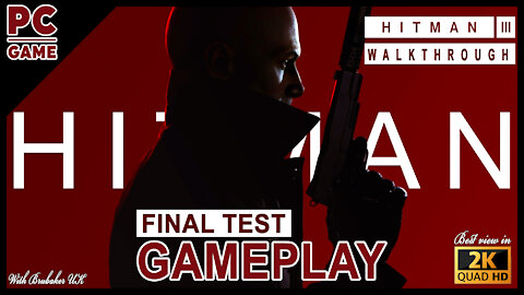 Hitman 3 Prologue Final Test - PC HD Gameplay Walkthrough