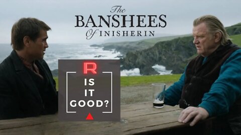 The Banshees of Inisherin Movie Review - Is It Good?