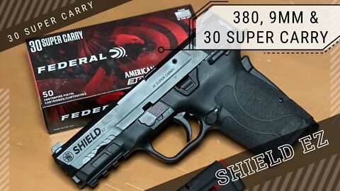 Shield EZ in 380, 9mm & 30 Super Carry | JulieG.TV
