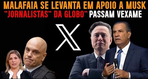 MALAFAIA SE LEVANTA EM APOIO A MUSK + JORNAZISTAS PASSAM VEXAME NA REDE ESGOTO