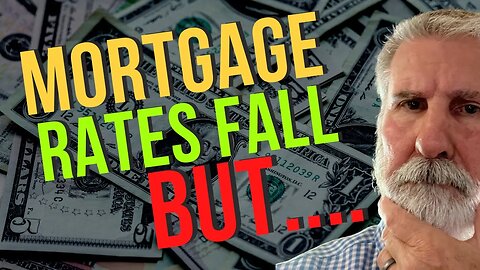 "Mortgage Rates Fall" But Is The Economy Safe To Buy?