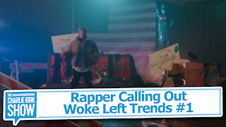 Rapper Calling Out Woke Left Trends #1
