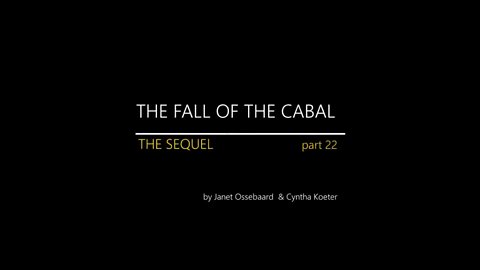 SEQUEL TO THE FALL OF THE CABAL- Cabalin kaatuminen Osa 22