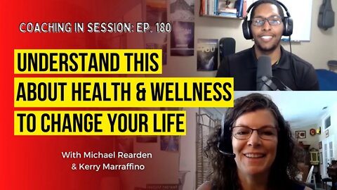Understand This About Health & Wellness To Change your Life | In Session with Kerry Marraffino