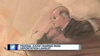 Federal judge hearing Iraqi deportation lawsuit