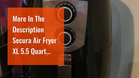 More In The Description Secura Air Fryer XL 5.5 Quart 1800-Watt Electric Hot Air Fryers Extra L...