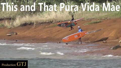 This and That, Pura Vida Mae : Windsurfing action from Ticowind, Costa Rica
