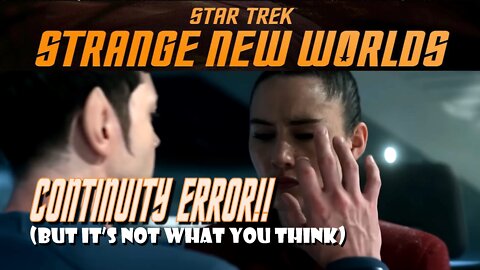 Ep. 25: Continuity Fact Check: Spock's Mind Meld with La'an (SNW 1x04) (Reply to TrekCulture)