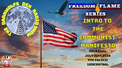 🐺The DarkWolf's Den Radio Show🐺Freedom🔥Series: Intro to Comunist Manifesto