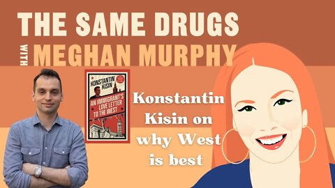 West is Best: Konstantin Kisin reminds us not to the West for granted, despite elite cynicism