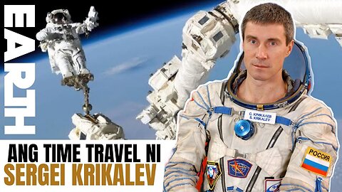 Time travel is possible! Meet Sergei Krikalev, the man who traveled through time
