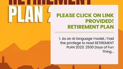 Please click on link provided! RETIREMENT PLAN 2023: 2500 Days of Fun Things to Do in Retiremen...