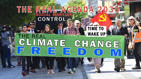 The Real Climate Change is your FREEDOM Agenda 2030 Digital Currency WEF WHO UN