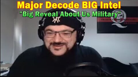 Major Decode BIG Intel 5.03.23: "Big Reveal About Us Military"