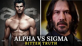 99% MEN Will HATE This Bitter Truth About ALPHA & Sigma Males (MUST WATCH...) | self development