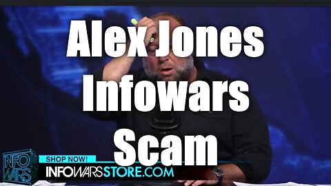 Alex Jones Infowars Scam Video Series