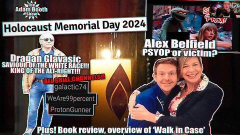 Holohoax Memorial, Dragan Glavasic (saviour of the race), Alex Belfield.. victim or PSYOP?