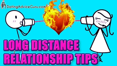 Long Distance Relationship Tips - How To Make Him Love You No Matter How Far