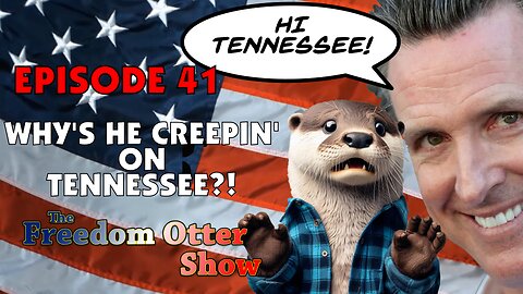 Episode 41 : - Why's He Creepin' On Tennessee?!