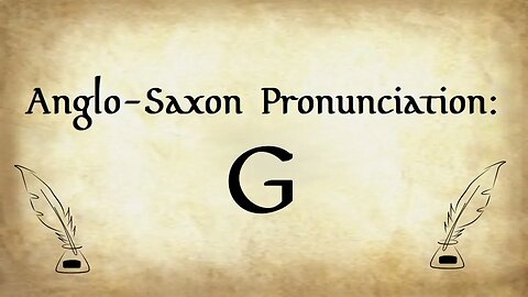 Anglo-Saxon Pronunciation: G